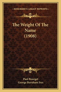 The Weight Of The Name (1908)