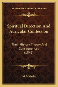 Spiritual Direction And Auricular Confession