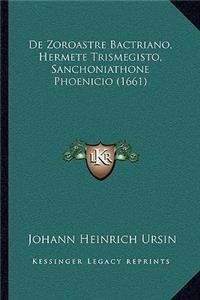 De Zoroastre Bactriano, Hermete Trismegisto, Sanchoniathone Phoenicio (1661)