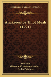 Anakreontos Thiot Meah (1791)