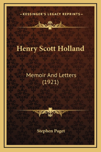 Henry Scott Holland: Memoir And Letters (1921)