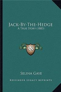 Jack-By-The-Hedge: A True Story (1883)