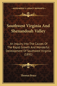 Southwest Virginia And Shenandoah Valley