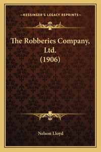 The Robberies Company, Ltd. (1906)