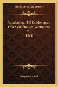 Anteckningar Till En Monografi Ofver Vaxtfamiljen Valerianeae V1 (1864)