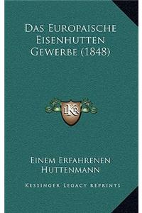 Europaische Eisenhutten Gewerbe (1848)