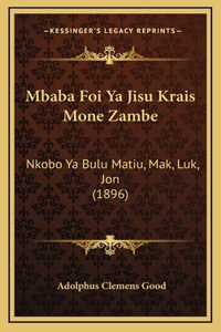 Mbaba Foi Ya Jisu Krais Mone Zambe