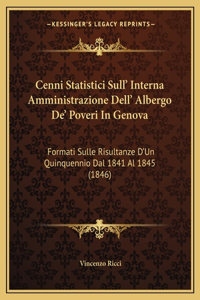 Cenni Statistici Sull' Interna Amministrazione Dell' Albergo De' Poveri In Genova