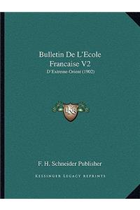 Bulletin De L'Ecole Francaise V2