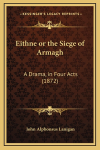 Eithne or the Siege of Armagh