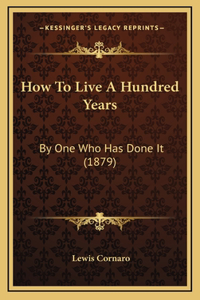 How To Live A Hundred Years