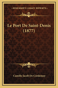 Le Port De Saint-Denis (1877)