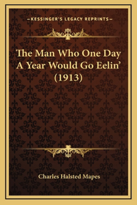 The Man Who One Day A Year Would Go Eelin' (1913)