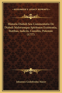 Historia Diaboli Seu Commentatio De Diaboli Malorumque Spirituum Exsistentia, Statibus, Iudiciis, Consiliis, Potestate (1777)