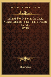 Le Due Bibbie Di Bovino Ora Codici Vaticani Latini 10510-10511 E Le Loro Note Storiche (1900)
