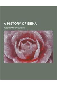 A History of Siena
