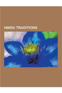 Hindu Traditions: Bharata Natyam, Amrita, the 36 Tattvas, Karva Chauth, Kathakali, Yakshagana, Kaula, Adityahridayam, Upanayana, Shakti