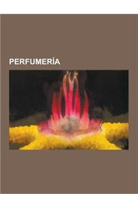 Perfumeria: Esencias, Fragancias de Celebridades, Incienso, Hierochloe, Perfume, Farina Gegenuber, Ruta del Incienso, Juniperus Th