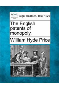 English Patents of Monopoly.