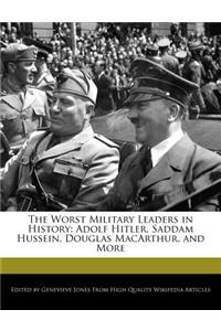 The Worst Military Leaders in History