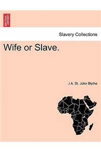 Wife or Slave. Vol. II.