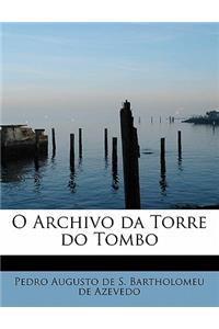 O Archivo Da Torre Do Tombo