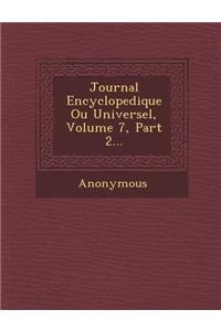 Journal Encyclopedique Ou Universel, Volume 7, Part 2...