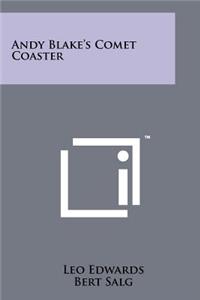 Andy Blake's Comet Coaster