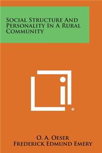 Social Structure and Personality in a Rural Community