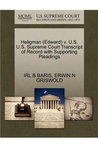 Heligman (Edward) V. U.S. U.S. Supreme Court Transcript of Record with Supporting Pleadings