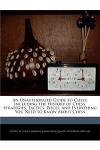 An Unauthorized Guide to Chess