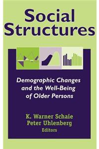 Social Structures: Demographic Changes and the Well-Being of Older Persons. Societal Impact on Aging Series.