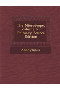 Microscope, Volume 6