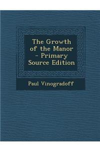 Growth of the Manor