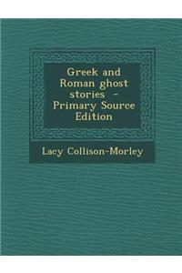 Greek and Roman Ghost Stories