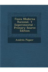 Fisica Moderna Racional, Y Experimental