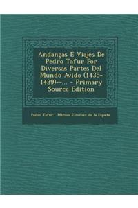 Andanças E Viajes De Pedro Tafur Por Diversas Partes Del Mundo Avido (1435-1439)--...