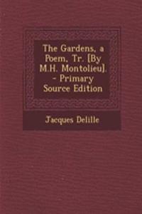 The Gardens, a Poem, Tr. [By M.H. Montolieu].