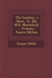 The Gardens, a Poem, Tr. [By M.H. Montolieu].