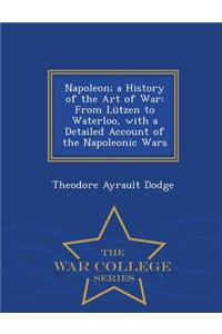 Napoleon; a History of the Art of War