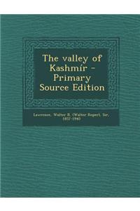 The Valley of Kashmir - Primary Source Edition