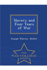 Slavery and Four Years of War - War College Series