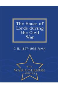 House of Lords During the Civil War - War College Series