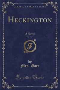 Heckington, Vol. 2 of 3: A Novel (Classic Reprint)