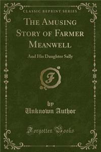 The Amusing Story of Farmer Meanwell