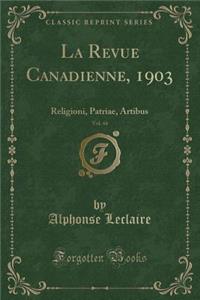 La Revue Canadienne, 1903, Vol. 44
