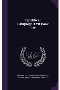 Republican Campaign Text Book for