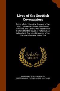 Lives of the Scottish Covenanters
