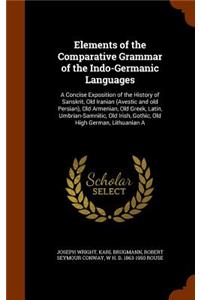 Elements of the Comparative Grammar of the Indo-Germanic Languages
