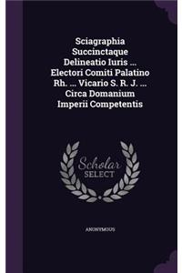 Sciagraphia Succinctaque Delineatio Iuris ... Electori Comiti Palatino Rh. ... Vicario S. R. J. ... Circa Domanium Imperii Competentis